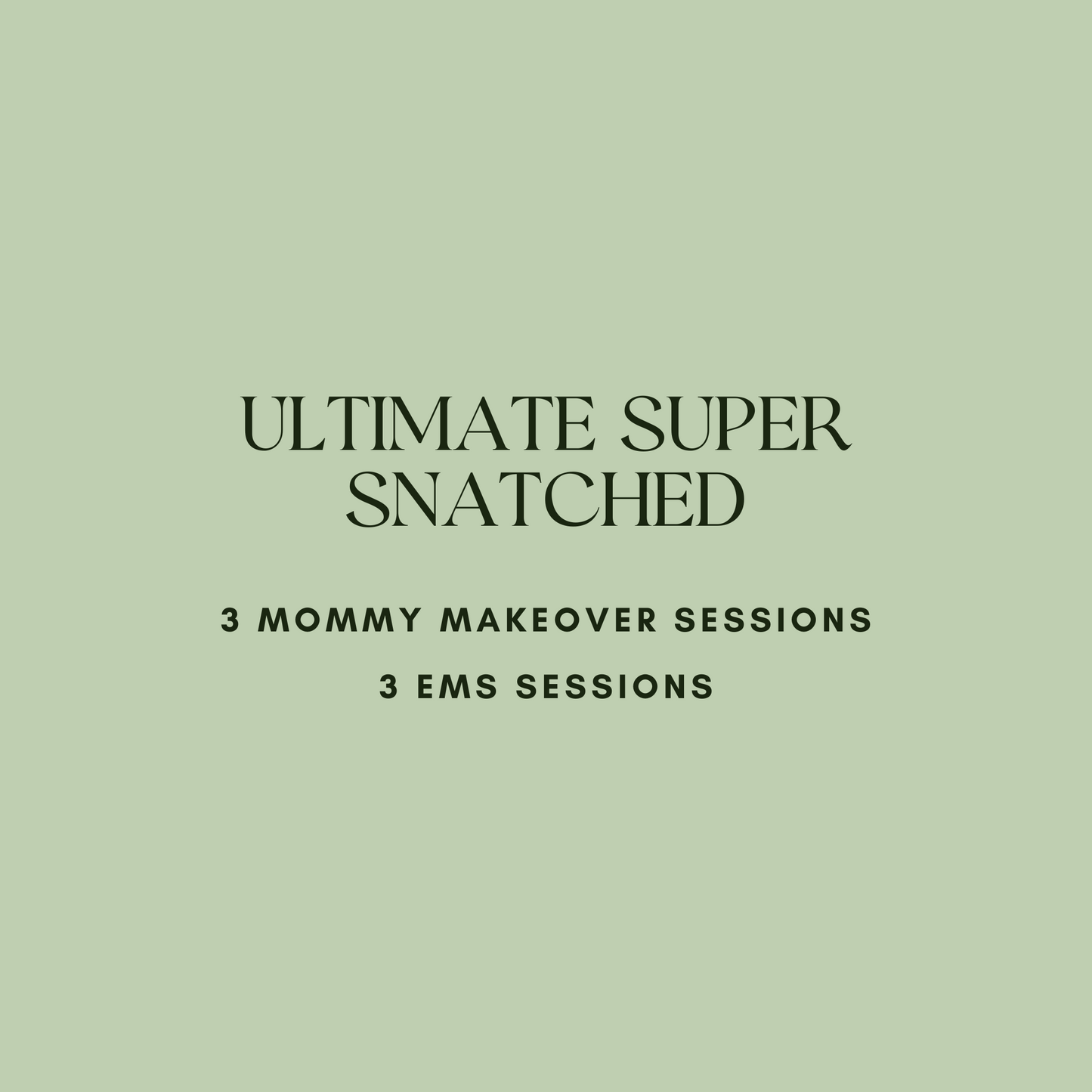 Ultimate Super Snatched Package