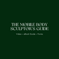 The Mobile Body Sculptor's Guide