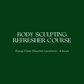 Refresher Body Sculpting - In Person, Group Class